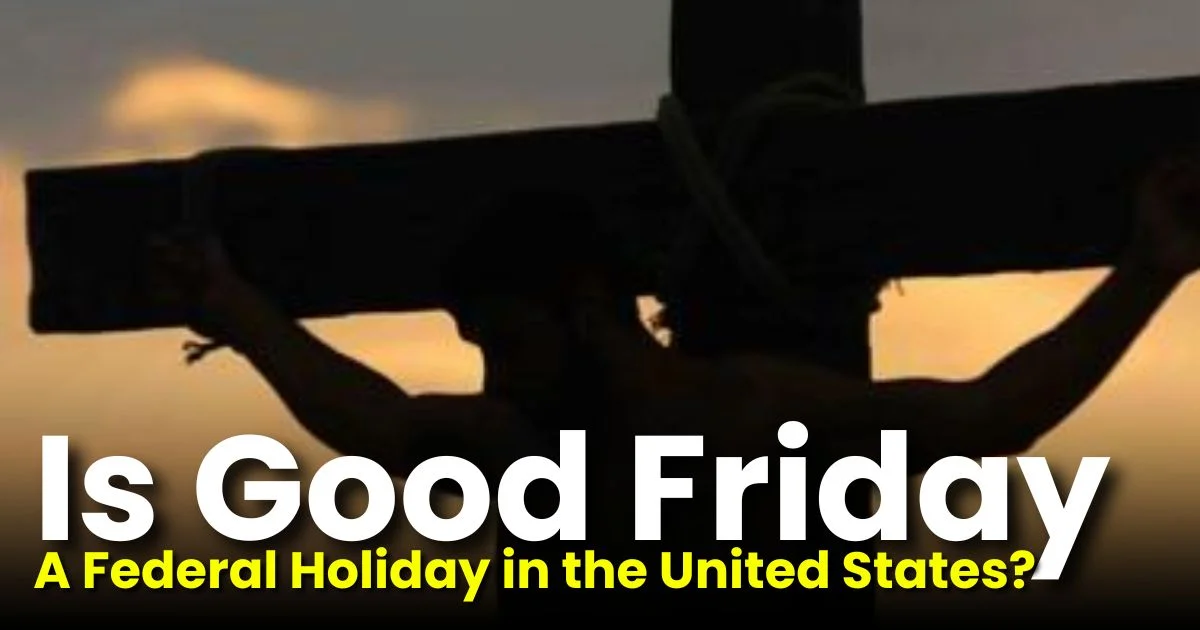 is good friday a federal holiday